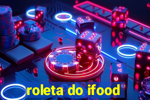 roleta do ifood