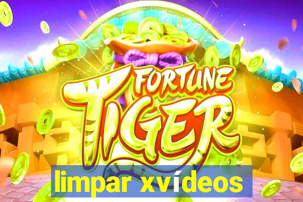 limpar xvídeos