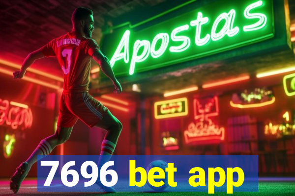 7696 bet app