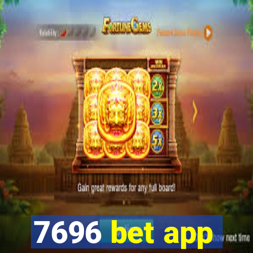 7696 bet app