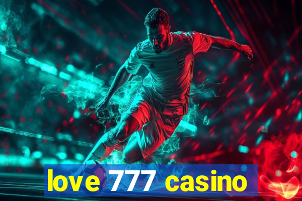 love 777 casino