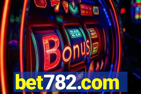 bet782.com