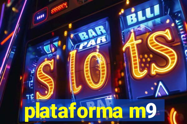 plataforma m9