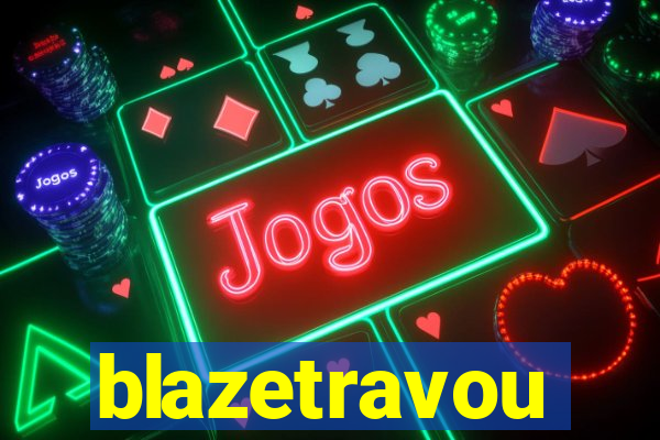 blazetravou