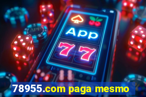 78955.com paga mesmo