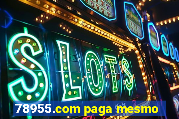 78955.com paga mesmo