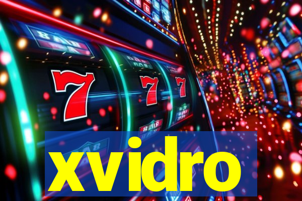 xvidro