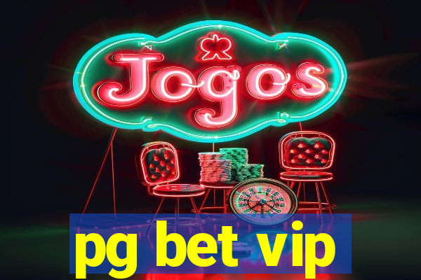 pg bet vip