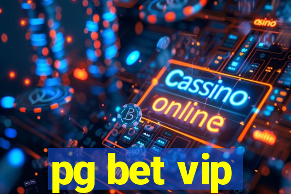 pg bet vip