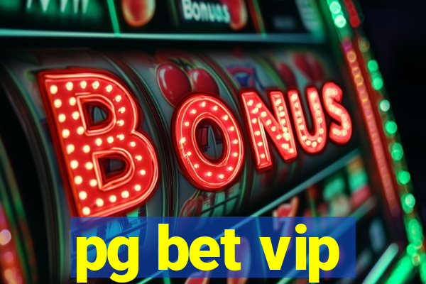 pg bet vip
