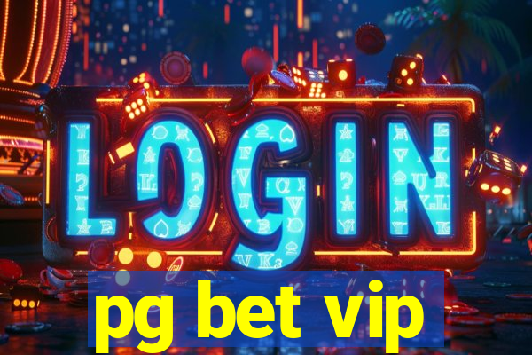 pg bet vip