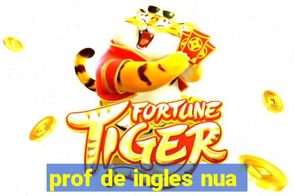 prof de ingles nua