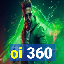 oi 360