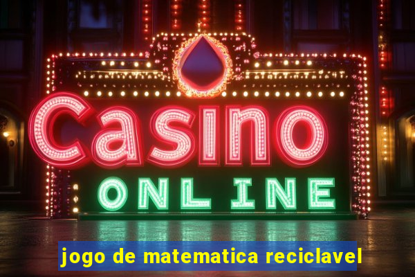jogo de matematica reciclavel
