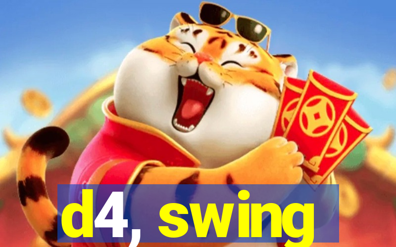 d4, swing