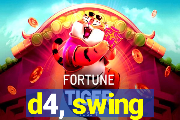 d4, swing