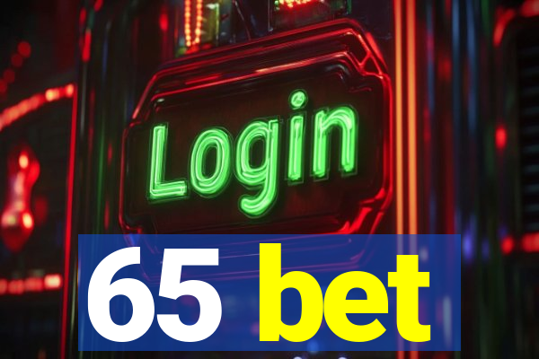 65 bet