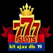 kit ajax dls 19