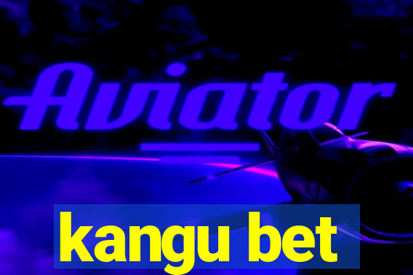 kangu bet