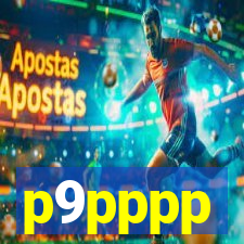 p9pppp