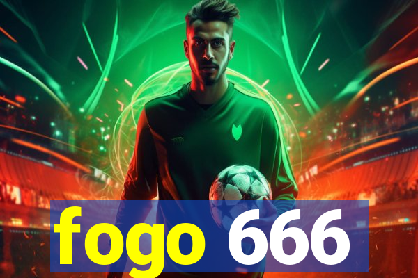fogo 666