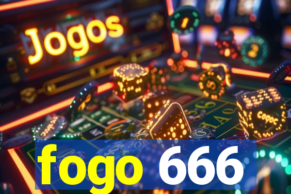 fogo 666