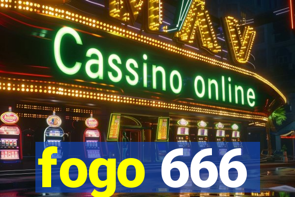 fogo 666