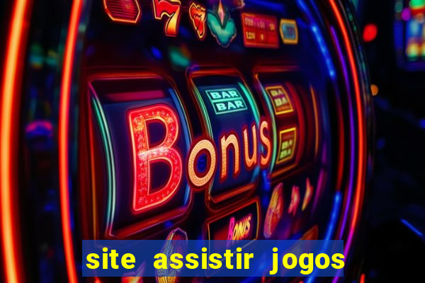 site assistir jogos de futebol