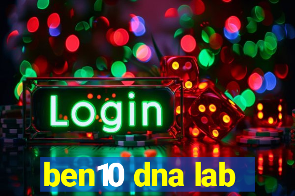ben10 dna lab