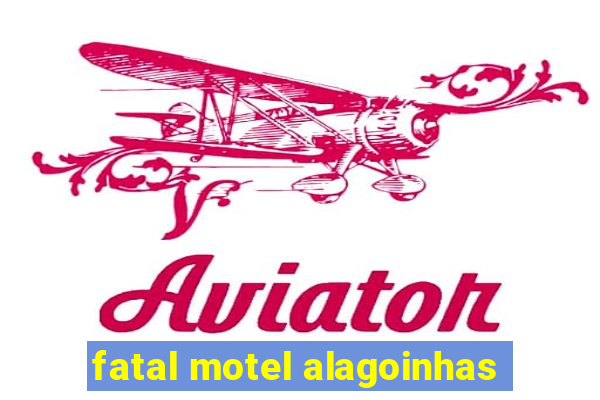 fatal motel alagoinhas