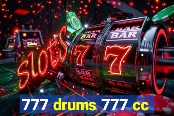 777 drums 777 cc