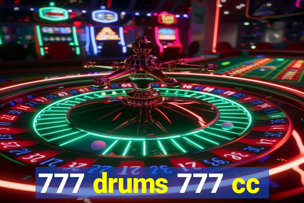 777 drums 777 cc