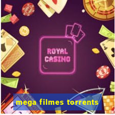 mega filmes torrents