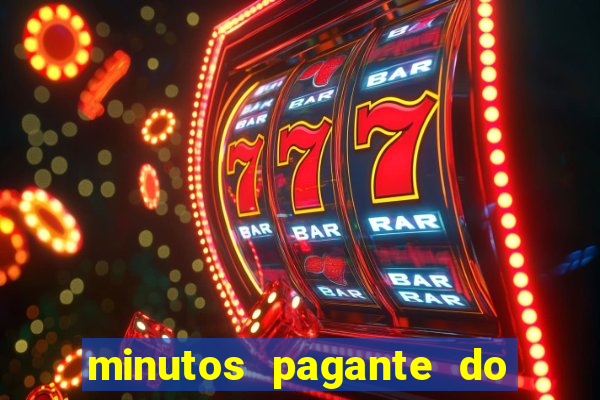 minutos pagante do fortune tiger