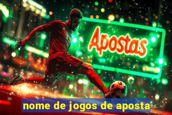 nome de jogos de aposta