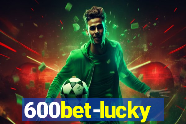 600bet-lucky