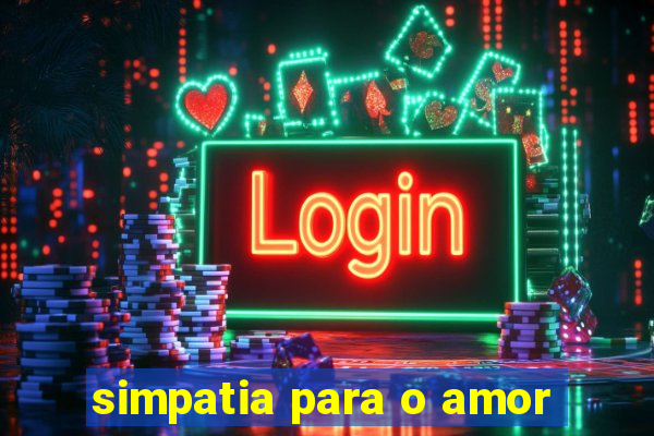 simpatia para o amor
