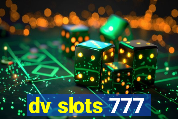 dv slots 777