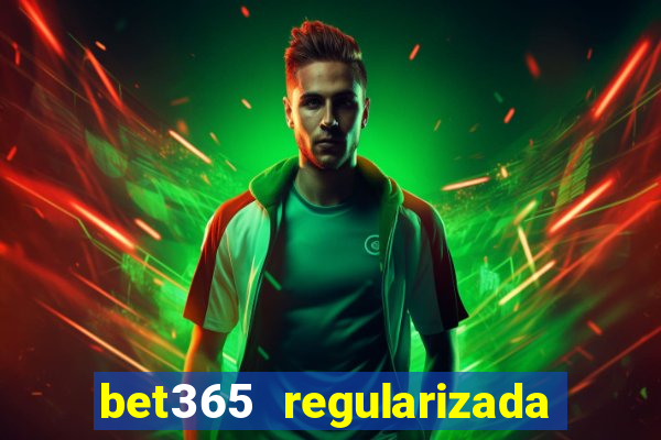 bet365 regularizada no brasil