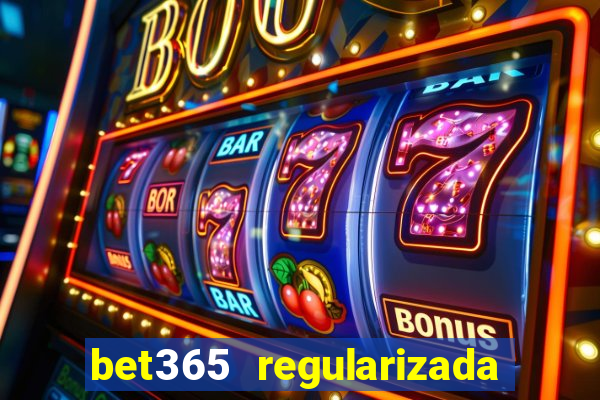 bet365 regularizada no brasil