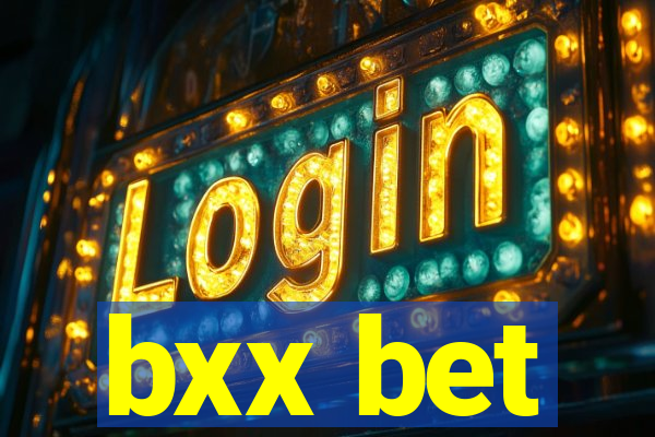 bxx bet