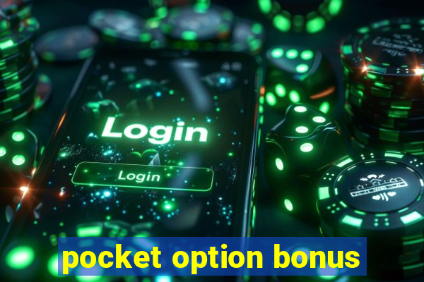 pocket option bonus
