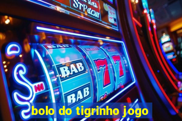 bolo do tigrinho jogo