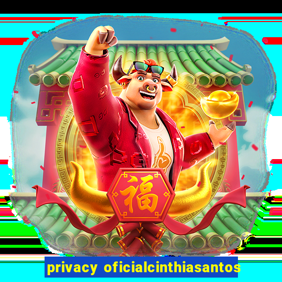 privacy oficialcinthiasantos