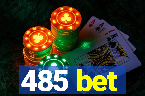 485 bet