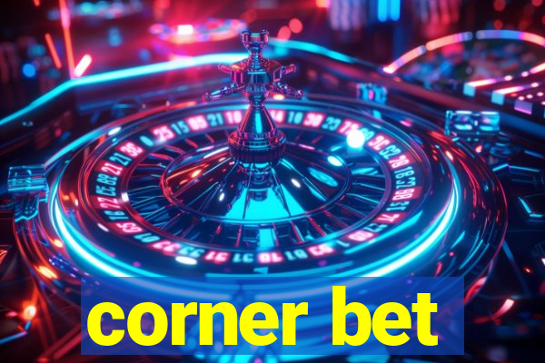 corner bet