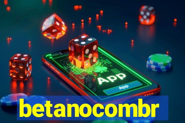 betanocombr
