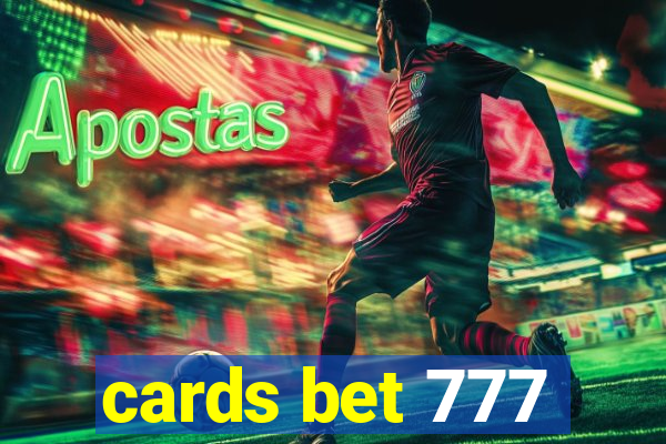 cards bet 777