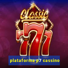 plataforma p7 cassino