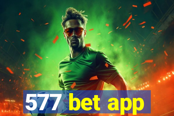 577 bet app